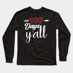 100 days y'all Long Sleeve T-Shirt